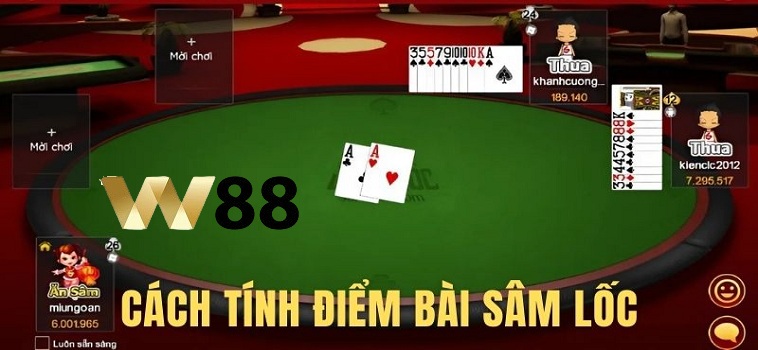 Tìm Hiểu Cách Tính Điểm Trong Sâm Lốc W88 Chuẩn Nhất